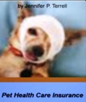Cover of the book Pet Health Care Insurance by Geraldine Hariston