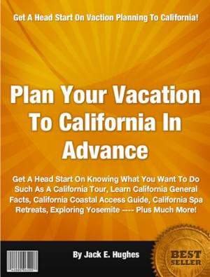 bigCover of the book Plan Your Vacation To California In Advance by 