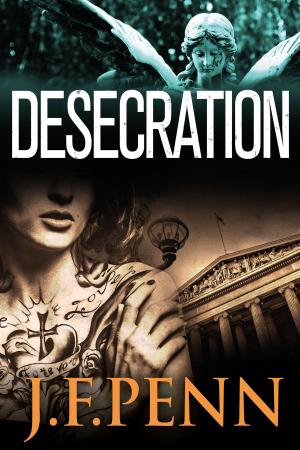 Cover of the book Desecration by J.F.Penn