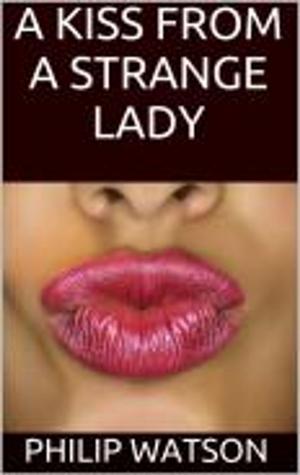 Book cover of A Kiss from a Strange Lady