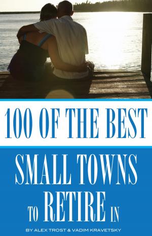Book cover of 100 of the Best Small Towns to Retire In