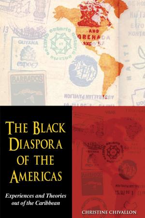 Cover of the book The Black Diaspora of the Americas: Experiences and Theories out of the Caribbean by Godfrey P. Smith