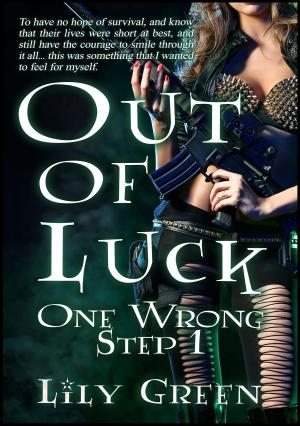Cover of the book Out Of Luck: One Wrong Step 1 by Michael Penmore