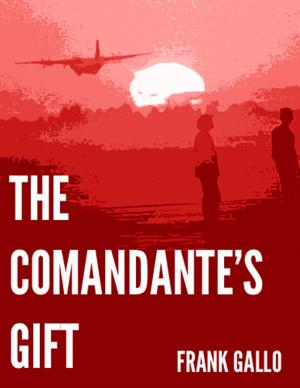 Cover of the book The Comandante's Gift by Bradley Verdell