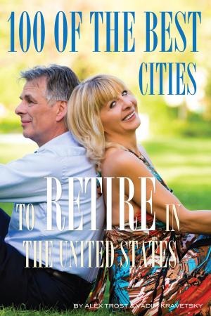 Book cover of 100 of the Best Cities to Retire In United States