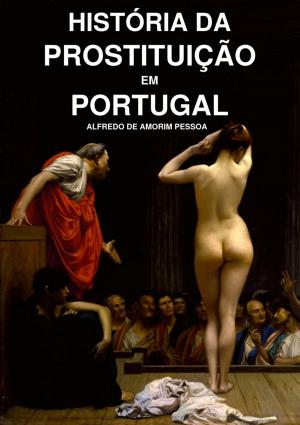 Cover of the book História da prostituição em Portugal by Larry Darter