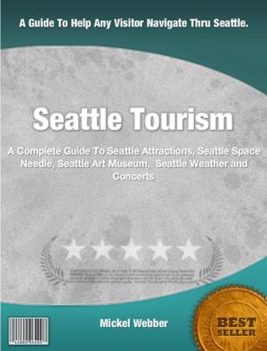 Cover of the book Seattle Tourism by Martin P. Scanali
