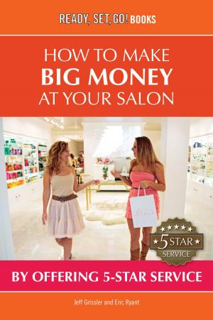 Book cover of How To Make Big Money At Your Salon