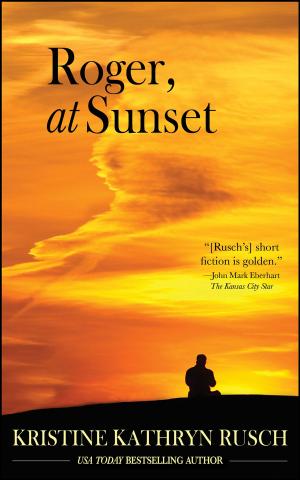Cover of the book Roger, at Sunset by Pulphouse Fiction Magazine, Edited by Dean Wesley Smith, Kent Patterson, Annie Reed, J. Steven York, Kristine Kathryn Rusch, T. Thorn Coyle, Mike Resnick, O’Neil De Noux, Steve Perry, Ray Vukcevich, Esther M. Friesner, M. L. Buchman, Dan C. Duval, Sabrina Chase, Dayle A. Dermatis, Kevin J. Anderson, Robert T. Jeschonek, Jerry Oltion, Nina Kiriki Hoffman