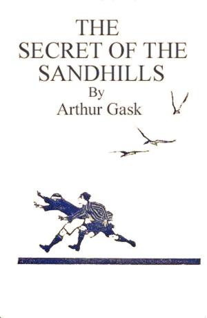 Cover of the book The Secret of the Sandhills by Louis Becke, Walter Jeffery