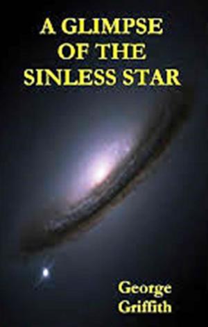 Cover of the book A Glimpse of the Sinless Star by G.K. CHESTERTON