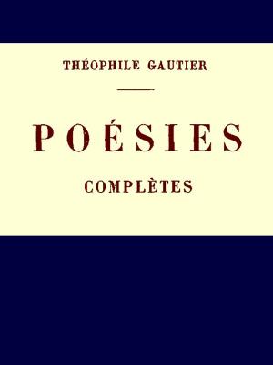 Cover of Poésies Complètes, Tome Premier
