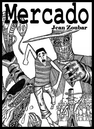 Cover of the book Mercado (ou l'étrange marché) by Jean Zoubar