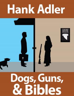 Book cover of Dogs, Guns, and Bibles