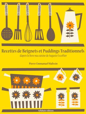 Cover of the book Recettes de Beignets et Puddings Traditionnels by Auguste Escoffier, Pierre-Emmanuel Malissin