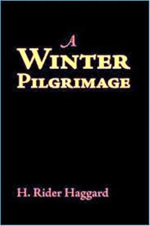 Cover of the book A Winter Pilgrimage by Bret Harte
