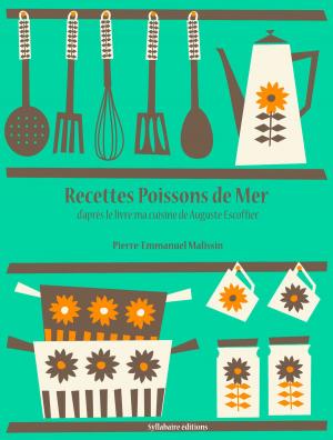 Cover of the book Recettes Poissons de mer by Auguste Escoffier, Pierre-Emmanuel Malissin