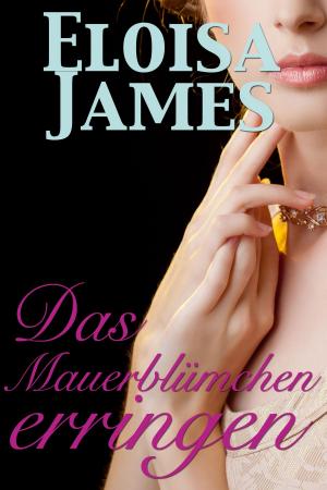 Book cover of Das Mauerblümchen erringen