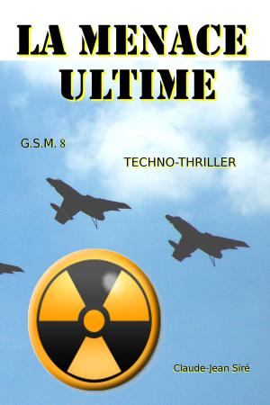 bigCover of the book La menace ultime - Guerres sous-marines, tome 8 by 