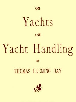 Cover of the book On Yachts and Yacht Handling by John H. Williams