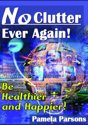 Cover of the book No Clutter Ever Again by Michael D. Russo