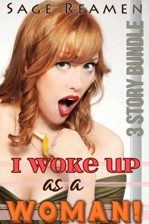 Cover of I Woke Up as a Woman! - A 3-Book Gender Swapping Bundle