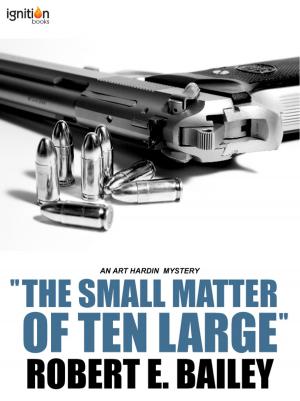 Cover of the book "The Small Matter of Ten Large" by Bill Kroen
