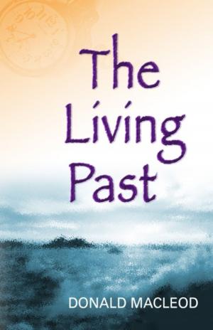Cover of the book The Living Past by Brian Hill
