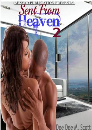 Cover of the book Sent From Heaven (Made To Love You) (Ahsyad Publication Presents...) by Camilla Monk