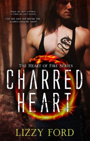 Cover of the book Charred Heart (#1, Heart of Fire) by Lizzy Ford, Julia Crane