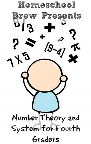 Cover of the book Number Theory and System for Fourth Graders by Terri Raymond, Greg Sherman, Thomas Bell