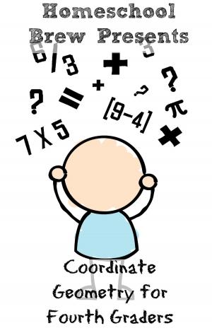 Cover of the book Coordinate Geometry for Fourth Graders by Greg Sherman