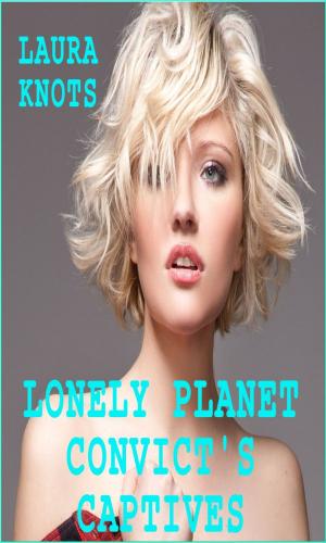 Cover of the book Lonely Planet Convict's Captives by Gloria Jean Kanda