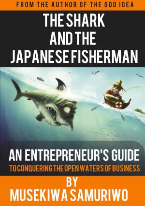 Cover of the book The Shark and The Japanese Fisherman by Barry Silverstein