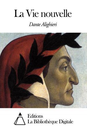 Cover of the book La Vie nouvelle by Miguel de Cervantes