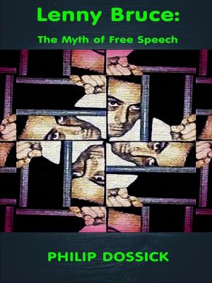 Cover of the book Lenny Bruce: The Myth of Free Speech by Larry Simmons Jr.