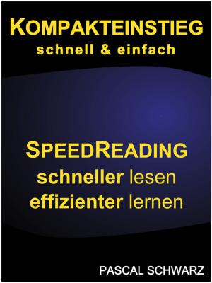 Cover of Kompakteinstieg: schnell & einfach Speedreading - schneller lesen, effizienter lernen
