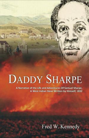 Cover of Daddy Sharpe: A Narrative of the Life and Adventures of Samuel Sharpe, A West Indian Slave, Written by Himself, 1832