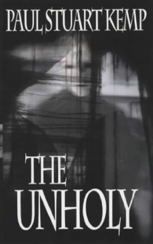 Cover of the book The Unholy by Paul Jackson