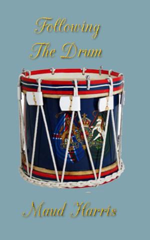 Cover of the book Following the Drum by Tom Kirkbride