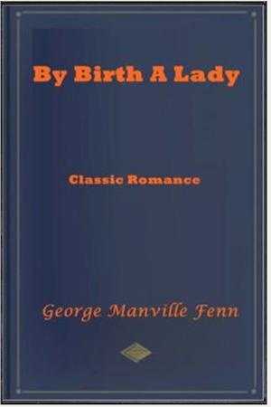 Cover of the book By Birth a Lady by Arthur W. Marchmont