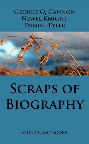 Cover of the book Scraps of Biography by George Q. Cannon