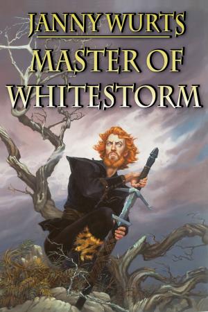 Cover of the book Master of Whitestorm by Janny Wurts