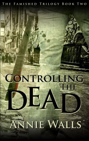 Cover of the book Controlling the Dead by Lori Svensen