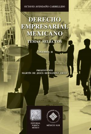 Cover of the book Derecho empresarial mexicano: Temas selectos Vol. II by Lorena Pérez-Jácome Friscione