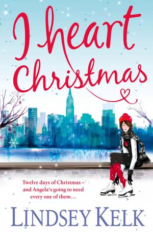 Cover of the book I Heart Christmas (I Heart Series, Book 6) by Cathy Glass