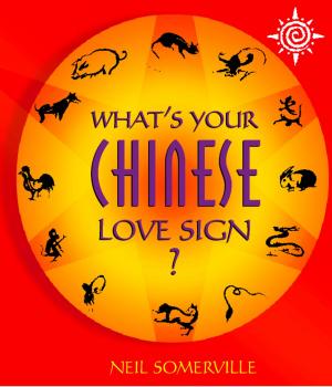 Cover of the book What’s Your Chinese Love Sign? by Victoria Kann