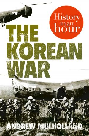 Cover of the book The Korean War: History in an Hour by Simon Cooper