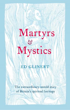 Cover of the book Martyrs and Mystics by Sarah Bennett