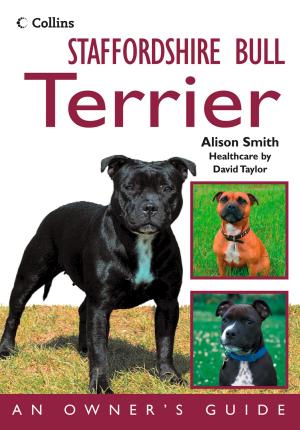Cover of the book Staffordshire Bull Terrier: An Owner’s Guide by Frankie Boyle